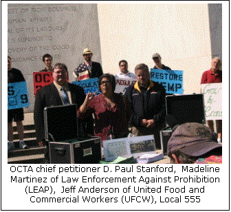 Text Box:  
OCTA chief petitioner D. Paul Stanford,  Madeline Martinez of Law Enforcement Against Prohibition (LEAP),  Jeff Anderson of United Food and Commercial Workers (UFCW), Local 555
